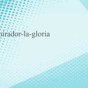 mirador-la-gloria