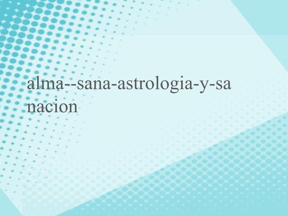 alma-sana-astrologia-y-sanacion alma-sana-astrologia-y-sanacion